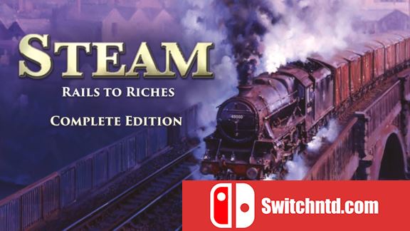 蒸汽：致富之道 完全版  Steam Rails to Riches Complete Edition_0