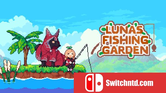 路纳的钓鱼花园  Lunas Fishing Garden_0