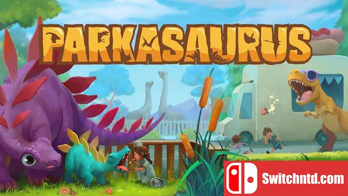 恐龙公园丨Parkasaurus_0