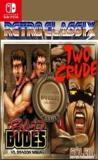 Retro Classix 2in1 Bad Dudes and Two Crude Retro Classix 2in1 pack: Bad Dudes & Two Crude Dudes