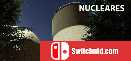 《核子（Nucleares）》v0.2.07.073 TENOKE镜像版[EN]