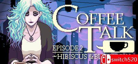 《咖啡心语第二集：洛神花与蝴蝶（Coffee Talk Ep2: Hibiscus Butterfly）》FCKDRM镜像版[CN/EN]_0