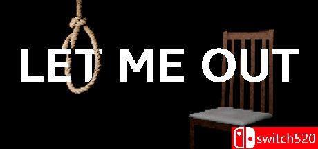《让我出去（LET ME OUT）》TENOKE镜像版[EN]_0
