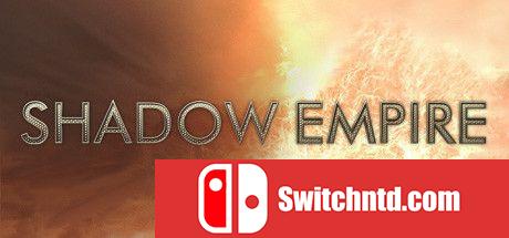《暗影帝国（Shadow Empire）》v1.10.04 FCKDRM镜像版[EN]_0