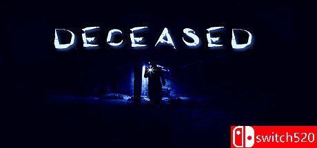 《已故者（Deceased）》v1.6 DARKSiDERS镜像版[EN]_0