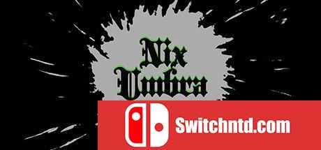 《尼克斯本影（Nix Umbra）》Build 7856261 P2P硬盘版[EN]_0