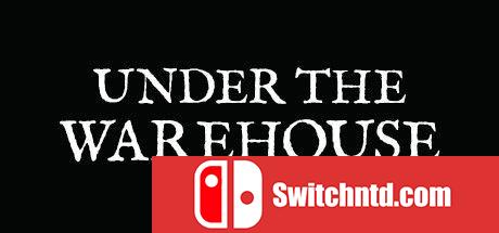 《仓库之下（Under The Warehouse）》DARKZER0硬盘版[EN]_0