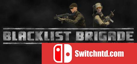 《黑名单旅（Blacklist Brigade）》Early Access P2P硬盘版[EN]_0