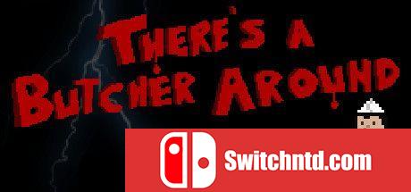 《附近有一个屠夫（There's a Butcher Around）》Build 4711912 Chronos硬盘版[EN]_0