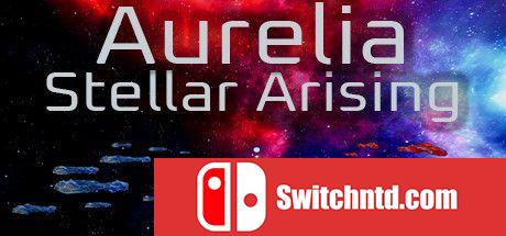 《奥雷莉亚：星际崛起（Aurelia: Stellar Arising）》DARKSiDERS镜像版[EN]_0