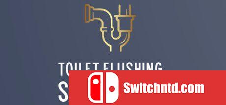 《厕所冲水模拟器（Toilet Flushing Simulator）》Build 8528091 P2P硬盘版[EN]_0