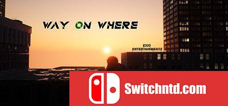 《路在何方（Way On Where）》SKIDROW镜像版[EN]_0