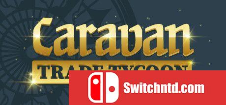 《商队贸易大亨（Caravan Trade Tycoon）》P2P硬盘版[EN]_0