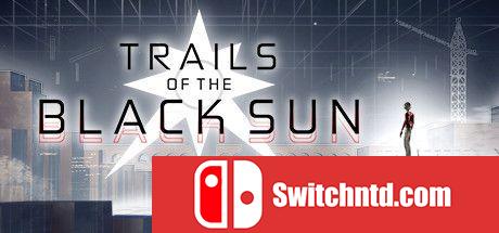 《黑太阳之路（Trails of the Black Sun）》P2P硬盘版[EN]_0