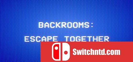 《密室：一起逃亡（Backrooms: Escape Together）》Early Access P2P硬盘版[EN]_0