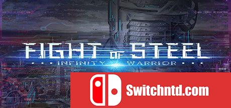 《钢铁之斗：无限战士（Fight of Steel: Infinity Warrior）》v1.07 P2P硬盘版[CN/TW/EN/JP]_0