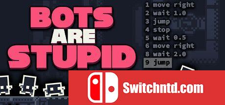 《机器人很愚蠢（Bots Are Stupid）》TENOKE镜像版[EN]_0