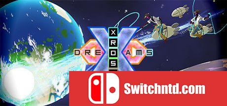 《超越梦想（Xross Dreams）》TENOKE镜像版[EN][更新升级档]_0