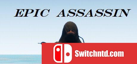 《史诗刺客（Epic Assassin）》TENOKE镜像版[EN]_0