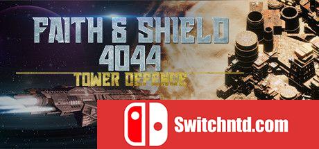 《信仰与盾牌：4044塔防（Faith & Shield:4044 Tower Defense）》TENOKE镜像版[EN]_0