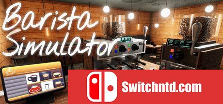 《咖啡师模拟器（Barista Simulator）》Early Access P2P硬盘版[EN/JP]_0