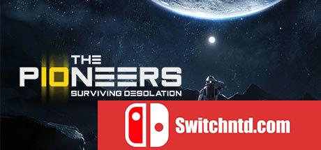 《先驱者：幸存废墟（The Pioneers: Surviving Desolation）》Early Access P2P硬盘版[EN]_0