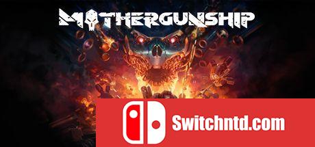 《重炮母舰（MOTHERGUNSHIP）》Build 7849592 TiNYiSO镜像版[EN]_0