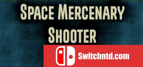 《太空雇佣军枪手（Space Mercenary Shooter）》第二章 PLAZA镜像版[EN]_0