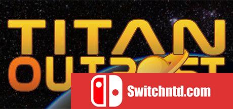 《泰坦前哨（Titan Outpost）》v1.21 PLAZA镜像版[EN]_0