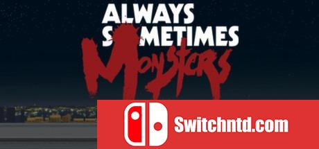 《每人心中都有一只怪兽（Always Sometimes Monsters）》1.27b 特别版 PLAZA镜像版[EN]_0