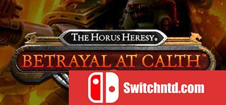 《荷鲁斯异端：卡尔斯叛变（The Horus Heresy: Betrayal at Calth）》PLAZA镜像版[EN]_0