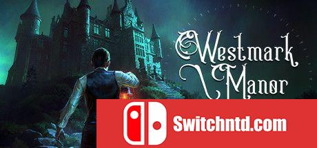《韦斯特马克庄园（Westmark Manor）》v1.035 Razor1911镜像版[EN]_0