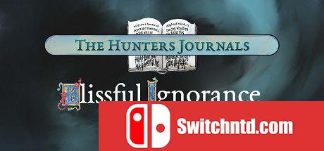 《猎人日记：幸福的无知（The Hunter's Journals: Blissful Ignorance）》PLAZA镜像版[EN]_0