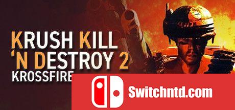 《绝地风暴2：交叉火力（Krush Kill ‘N Destroy 2: Krossfire）》TiNYiSO镜像版[EN]_0