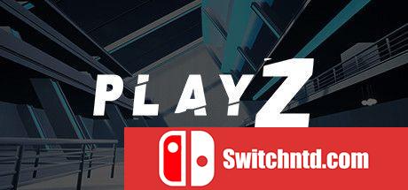 《PlayZ（PlayZ）》PLAZA镜像版[EN]_0