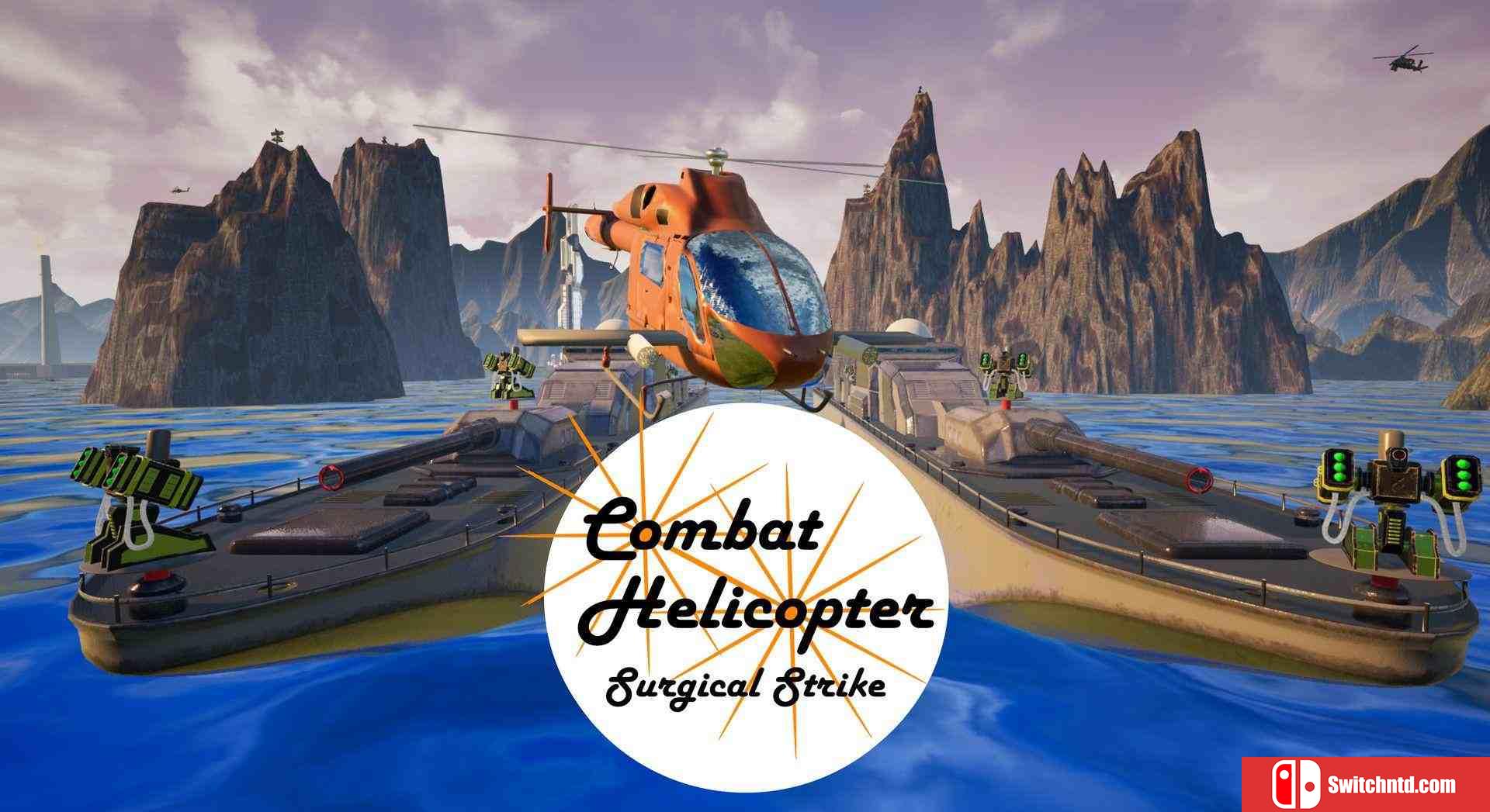 《战斗直升机：外科打击（Combat Helicopter- Surgical Strike）》PLAZA镜像版[EN]_1