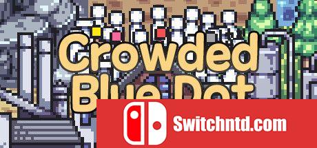 《拥挤的蓝点（Crowded Blue Dot）》Early Access P2P硬盘版[EN/JP]_0