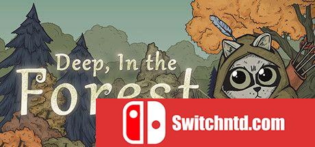 《在森林深处（Deep, In the Forest）》Build 5601685 Chronos硬盘版[EN]_0