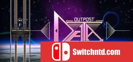 《三角洲前哨（Outpost Delta）》Build 5707966 Chronos硬盘版[EN/JP]_0