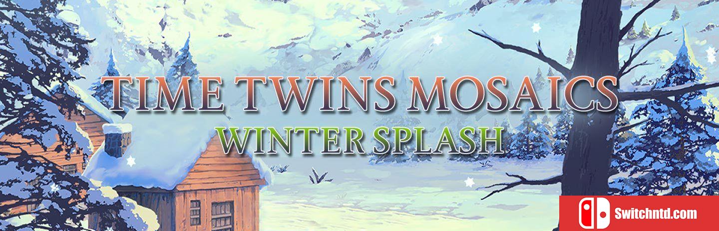 《时间双子马赛克：冬日飞溅（Time Twins Mosaics Winter Splash）》RAZOR硬盘版[EN]_0