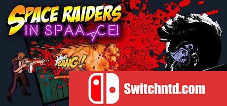 《太空中的太空掠夺者（Space Raiders in Space）》CODEX镜像版[EN]_0