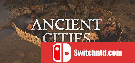 《古老城市（Ancient Cities）》Early Access P2P硬盘版[EN]_0
