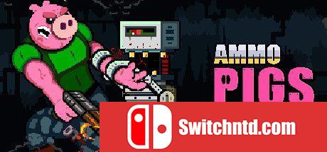 《枪火猪猪侠（Ammo Pigs: Armed and Delicious）》Build 3456256 Chronos硬盘版[EN]_0