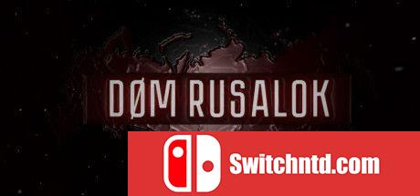 《多姆鲁萨洛克（DOM RUSALOK）》v14.01.2021 Haoose硬盘版[EN]_0