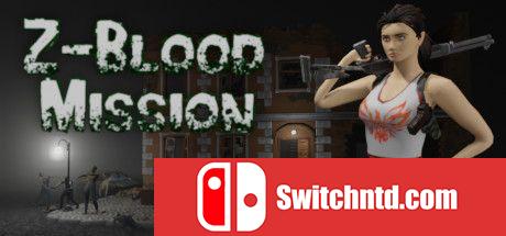 《Z血任务（Z-Blood Mission）》v15.01.2021 Haoose硬盘版[EN]_0