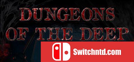 《深渊地牢（Dungeons Of The Deep）》DARKSiDERS镜像版[EN]_0