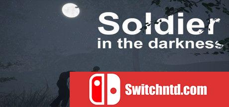 《黑暗中的士兵（Soldier in the darkness）》Build 6164469 Chronos硬盘版[EN]_0