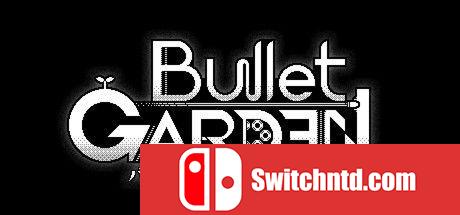 《子弹花园（BulletGarden）》Build 6199116 Chronos硬盘版[JP]_0