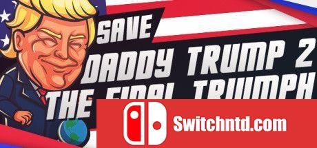 《救救爸爸特普朗2：最后的胜利（Save daddy trump 2: The Final Triumph）》SKIDROW镜像版[EN]_0