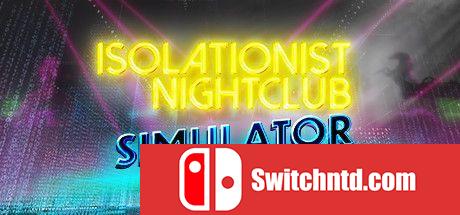 《孤立主义夜总会模拟器（Isolationist Nightclub Simulator）》DARKSiDERS镜像版[EN]_0